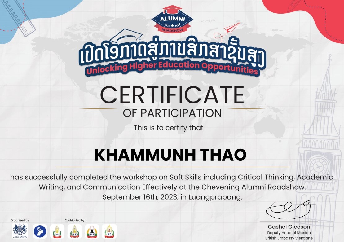 Has successfully completed the workshop on Soft Skills including Critical Thinking, Academic Writing and Communication Effectively at the Chevening Alumni Roadshow.